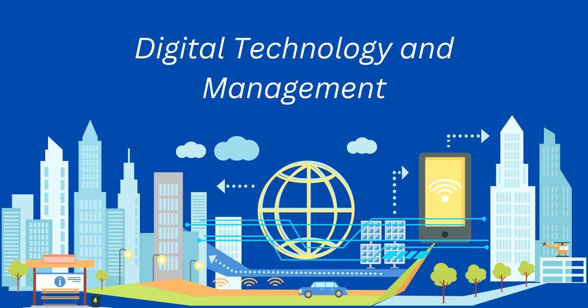 Digital Technology and Management