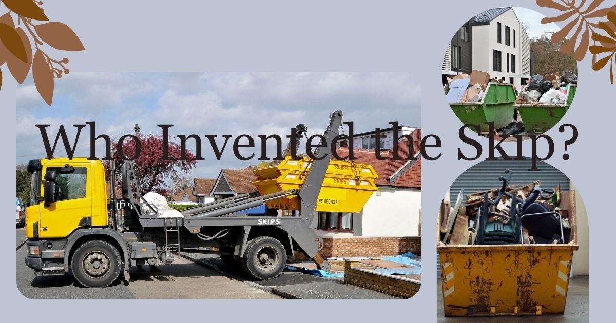 Who Invented the Skip?