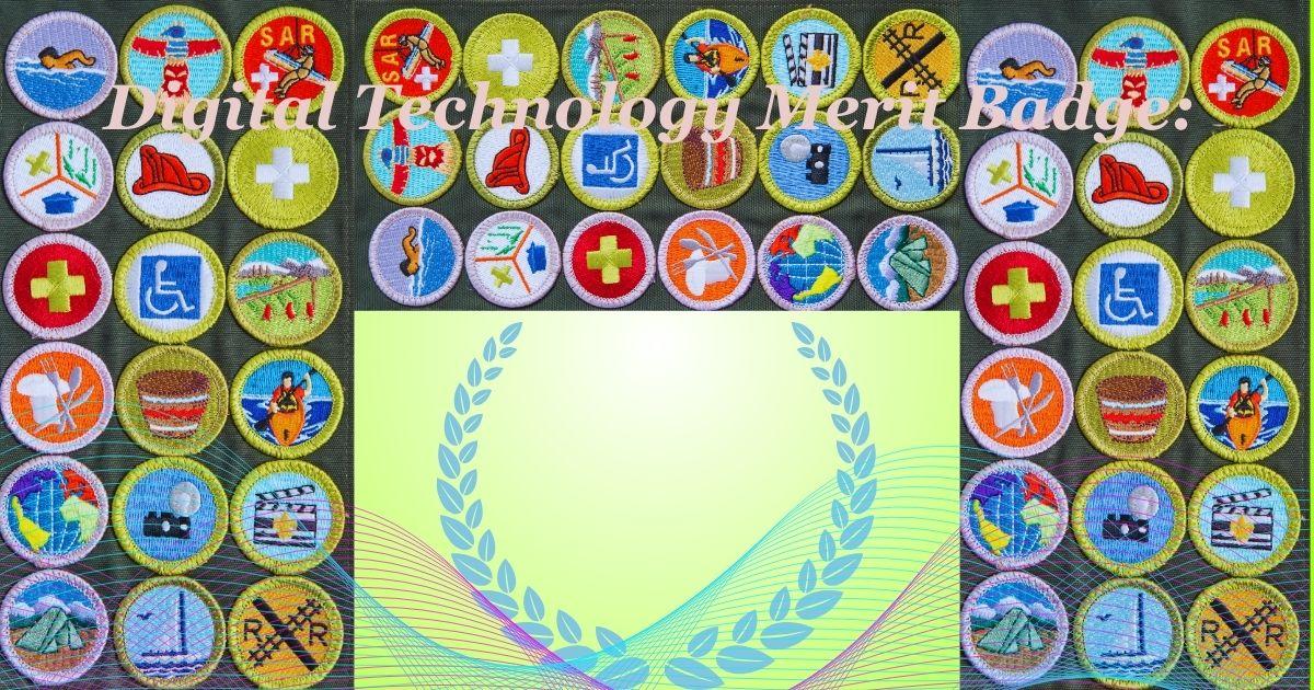 Digital Technology Merit Badge: A Modern Pathway to Tech Literacy