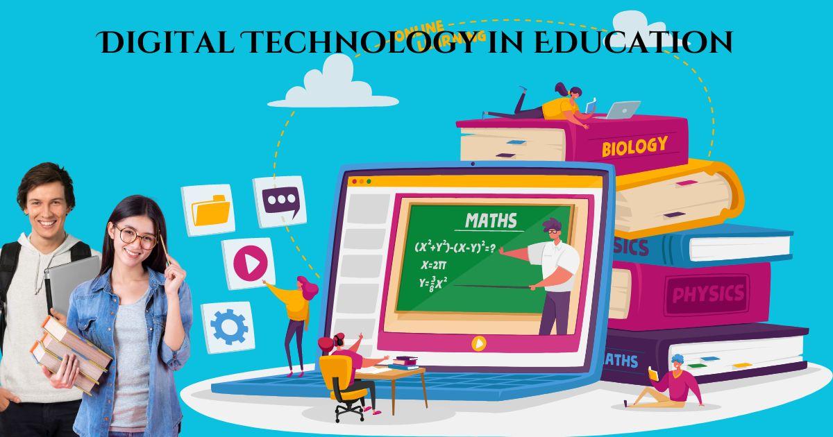 Digital Technology in Education